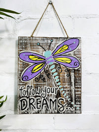 Follow Your Dreams Plaque
