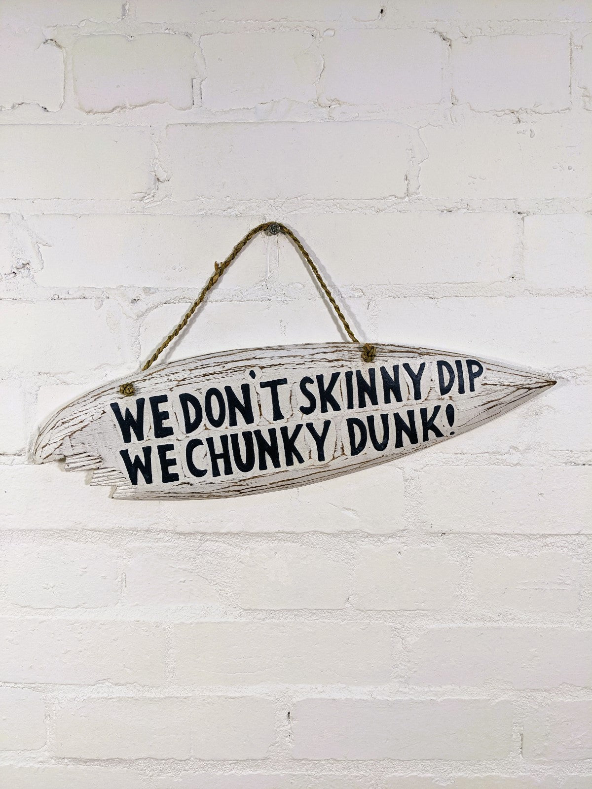 We Dont Skinny Dip... Surfboard Plaque