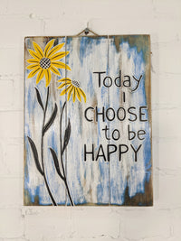 Today I Choose to be Happy Plaque