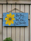 One Day or Day One Plaque