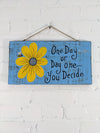 One Day or Day One Plaque
