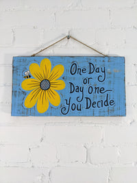 One Day or Day One Plaque