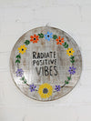 Radiate Positive Vibes Wooden Wall Plaque