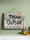 Think Outside Wooden Wall Plaque