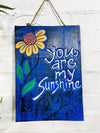 You Are My Sunshine Plaque