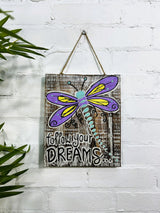 Follow Your Dreams Plaque