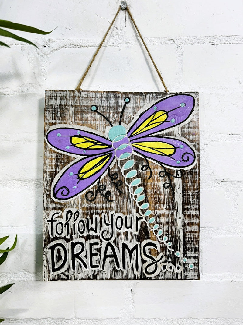 Follow Your Dreams Plaque
