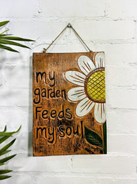 My Garden Feeds My Soul Plaque