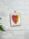 Home Sweet Home Plaque