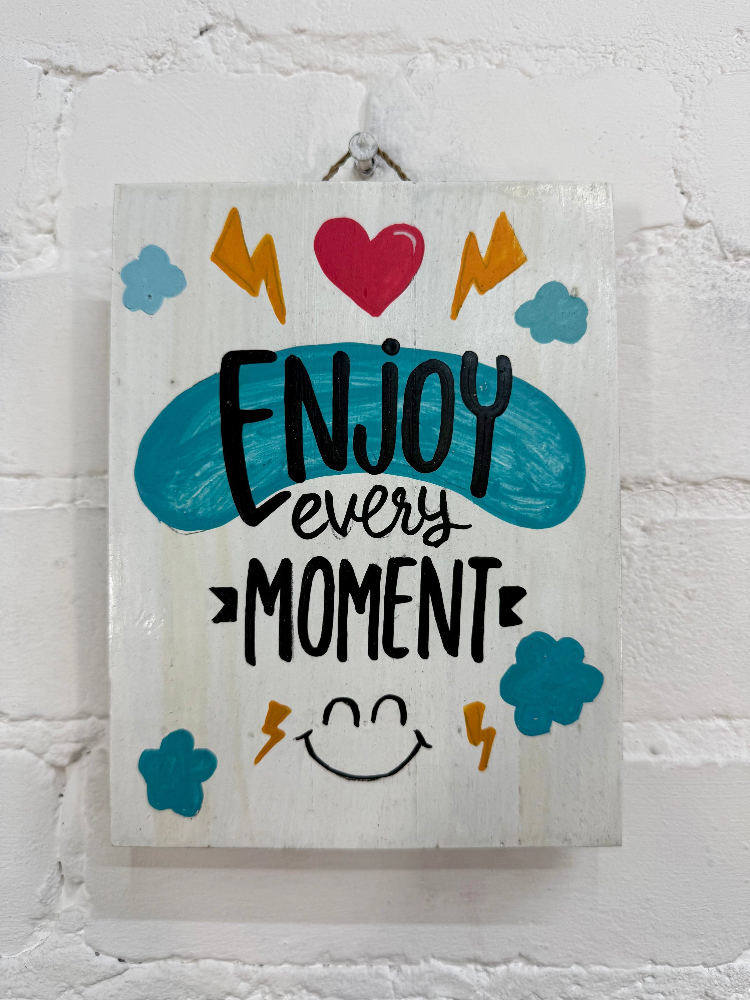 Enjoy Every Moment Plaque