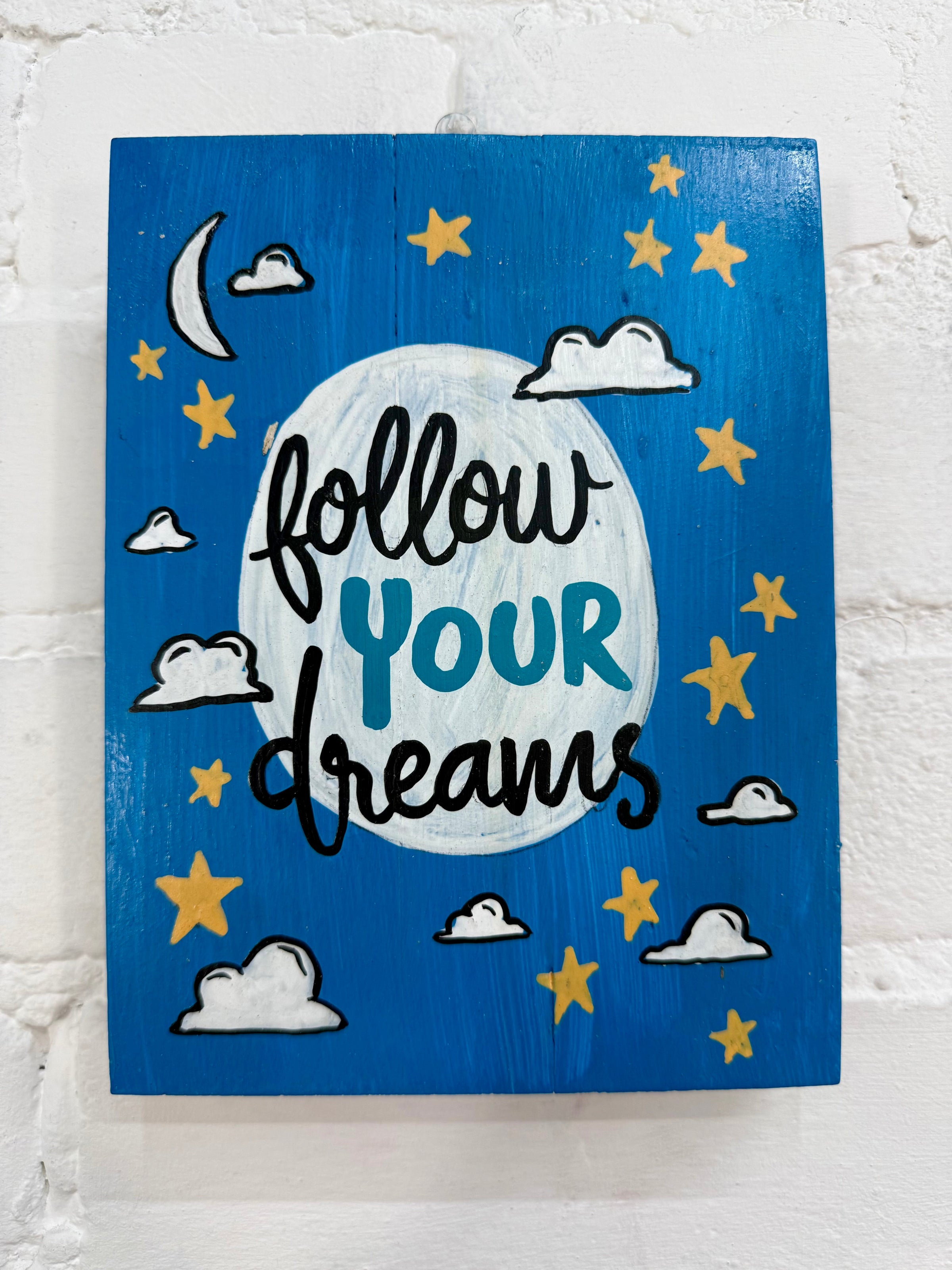 Follow Your Dreams Plaque